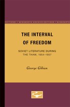 The Interval of Freedom: Soviet Literature During the Thaw, 1954-1957