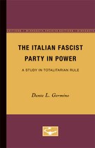 The Italian Fascist Party in Power: A Study in Totalitarian Rule