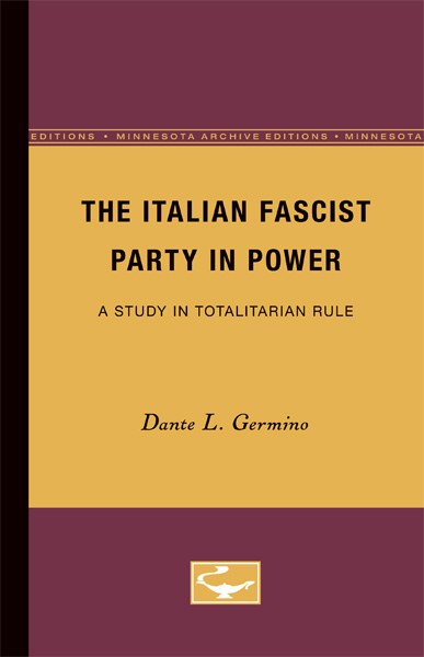 The Italian Fascist Party in Power — University of Minnesota Press