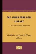 The James Ford Bell Library: A List of Additions, 1965-1969
