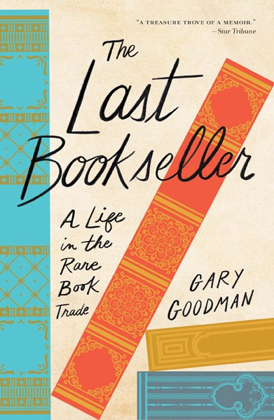 A wry, unvarnished chronicle of a career in the rare book trade—now in paperback