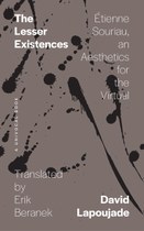 The Lesser Existences: Étienne Souriau, an Aesthetics for the Virtual