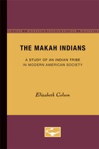 The Makah Indians: A Study of an Indian Tribe in Modern American Society
