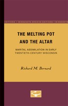 The Melting Pot and the Altar: Marital Assimilation in Early Twentieth-Century Wisconsin