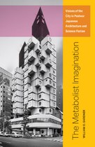 Japan’s postwar urban imagination through the Metabolism architecture movement and visionary science fiction authors