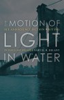 The Motion of Light in Water: Sex and Science Fiction Writing in the East Village