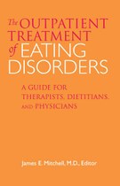 The Outpatient Treatment of Eating Disorders: A Guide for Therapists, Dietitians, and Physicians