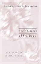 The Politics of Selfhood: Bodies and Identities in Global Capitalism