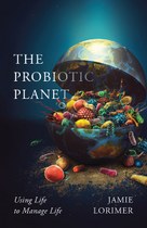The Probiotic Planet: Using Life to Manage Life