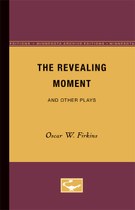 The Revealing Moment and Other Plays