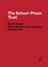 The School-Prison Trust