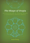 The Shape of Utopia: The Architecture of Radical Reform in Nineteenth-Century America