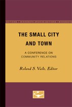 The Small City and Town: A Conference on Community Relations