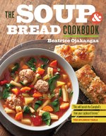 The Soup and Bread Cookbook (Beatrice Ojakangas)