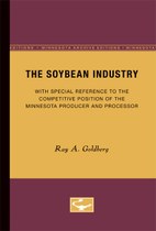 The Soybean Industry: With Special Reference to the Competitive Position of the Minnesota Producer and Processor