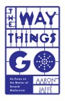 The Way Things Go: An Essay on the Matter of Second Modernism