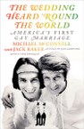 The Wedding Heard ’Round the World: America’s First Gay Marriage