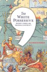 The White Possessive: Property, Power, and Indigenous Sovereignty