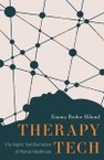 Therapy Tech: The Digital Transformation of Mental Healthcare