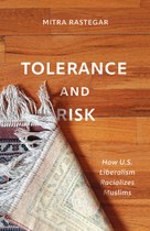 Tolerance and Risk: How U.S. Liberalism Racializes Muslims