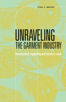 Unraveling the Garment Industry: Transnational Organizing and Women’s Work