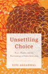 Unsettling Choice: Race, Rights, and the Partitioning of Public Education