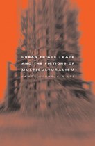 Urban Triage: Race and the Fictions of Multiculturalism