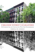 Urbanism without Guarantees: The Everyday Life of a Gentrifying West Side Neighborhood