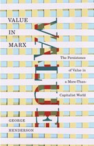 Value in Marx: The Persistence of Value in a More-Than-Capitalist World