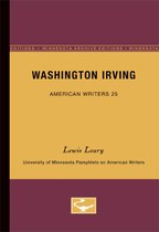 Washington Irving - American Writers 25: University of Minnesota Pamphlets on American Writers