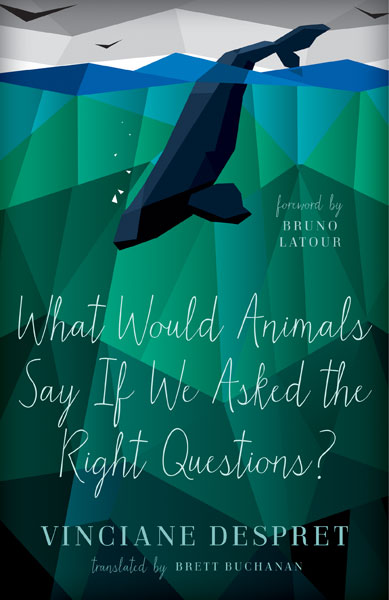 What Would Animals Say If We Asked the Right Questions? — University of  Minnesota Press