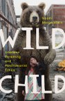 Wild Child: Intensive Parenting and Posthumanist Ethics