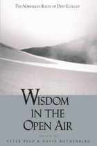 Wisdom in the Open Air: The Norwegian Roots of Deep Ecology