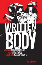 Written by the Body: Gender Expansiveness and Indigenous Non-Cis Masculinities