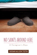 No Saints Around Here by Susan Allen Toth