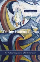 Writing Human Rights (Crystal Parikh)