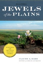 Jewels of the Plains by Claude A. Barr
