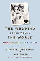 The Wedding Heard 'Round the World (Michael McConnell and Jack Baker)