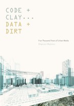 Code and Clay, Data and Dirt (Shannon Mattern)