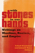 With Stones in Our Hands (Sohail Daulatzai and Junaid Rana, editors)