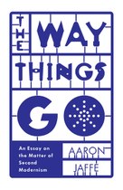 The Way Things Go by Aaron Jaffe