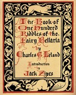 The Book of One Hundred Riddles of the Fairy Bellaria (Charles Godfrey LeLand)