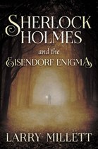 Sherlock Holmes and the Eisendorf Enigma (Larry Millett)