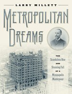Metropolitan Dreams (Larry Millett)