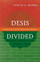 Desis Divided (Sangay Mishra)