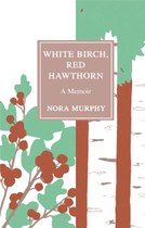 White Birch, Red Hawthorn (Nora Murphy)