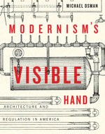 Modernism's Visible Hand (Michael Osman)