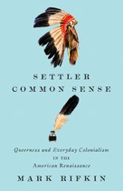 Settler Common Sense by Mark Rifkin