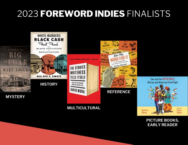 Image description: Five University of Minnesota Press book covers lined up in alternating rows with categories listed beneath. Text above: 2023 Foreword Indies Finalists.