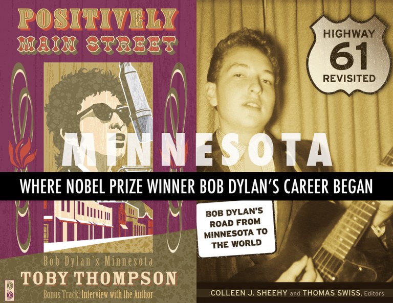 Two UMP books, HIGHWAY 61 REVISITED and POSITIVELY MAIN STREET, look at Bob Dylan's Minnesota